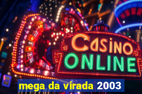 mega da virada 2003